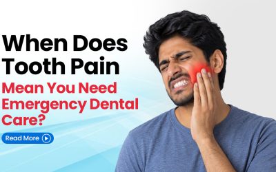 When Does Tooth Pain Mean You Need Emergency Dental Care?